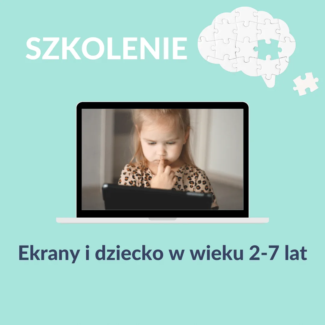 Szkolenie - ekrany i dzieci w wieku 2-7lat szkolenie
