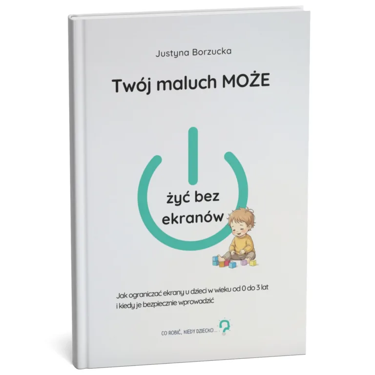 Twój maluch MOŻE żyć bez ekranów - okładka książki