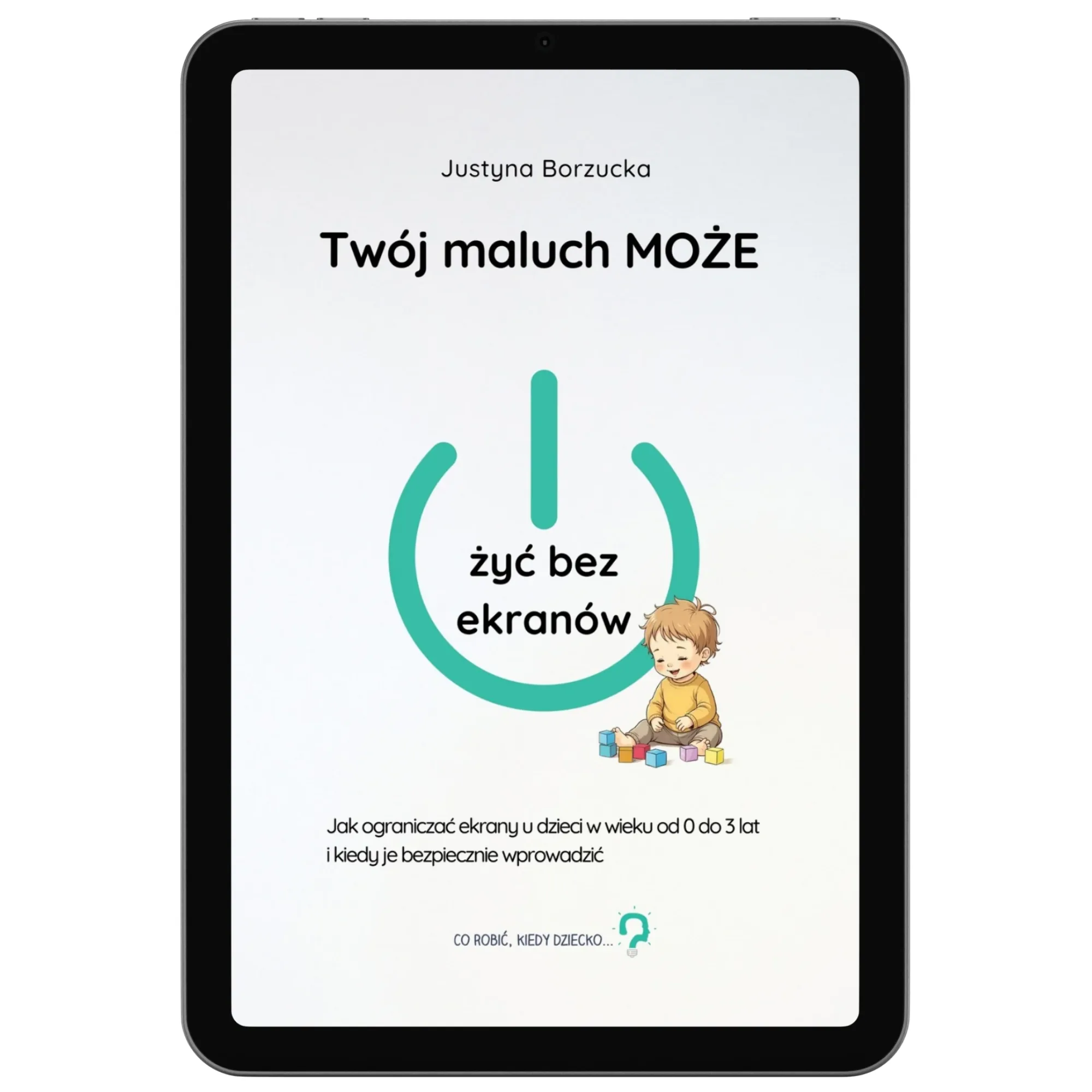 Twój maluch MOŻE żyć bez ekranów - ebook okładka