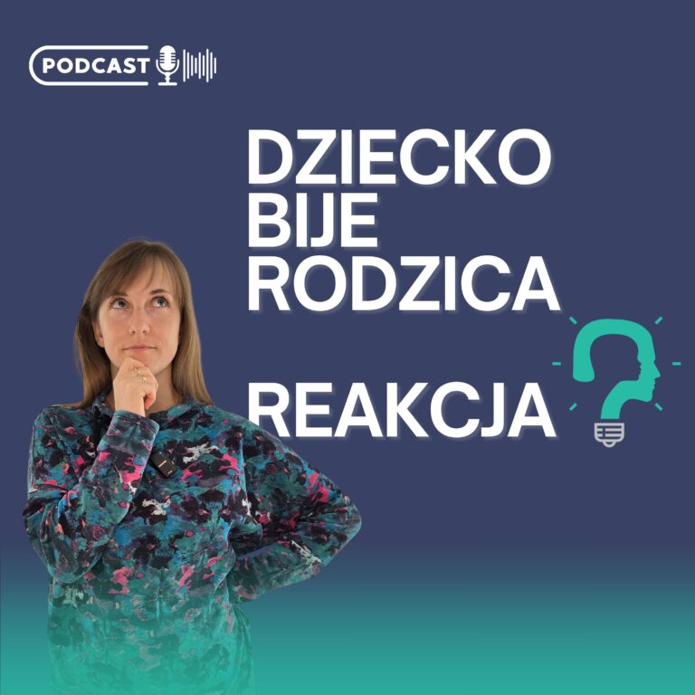 Dzieco bije rodzica. - okładka podcastu nr 7