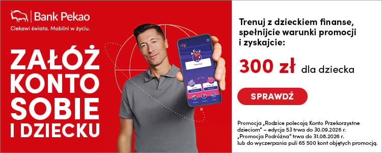 Bank Pekao – promocja konta dla rodzica i dziecka z premią 300 zł